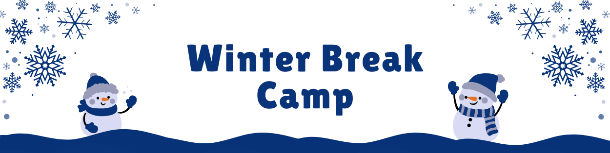 Winter Break Camp text banner with snowmen and snowflakes surrounding